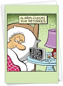 NobleWorks - Retiree Alarm Clock - Funny Cartoon Retirement Greeting Card with Envelope C6949rtg-us