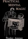 Practical Mental Magic [Book]