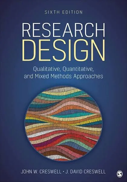 Research Design: Qualitative, Quantitative, and Mixed Methods Approaches