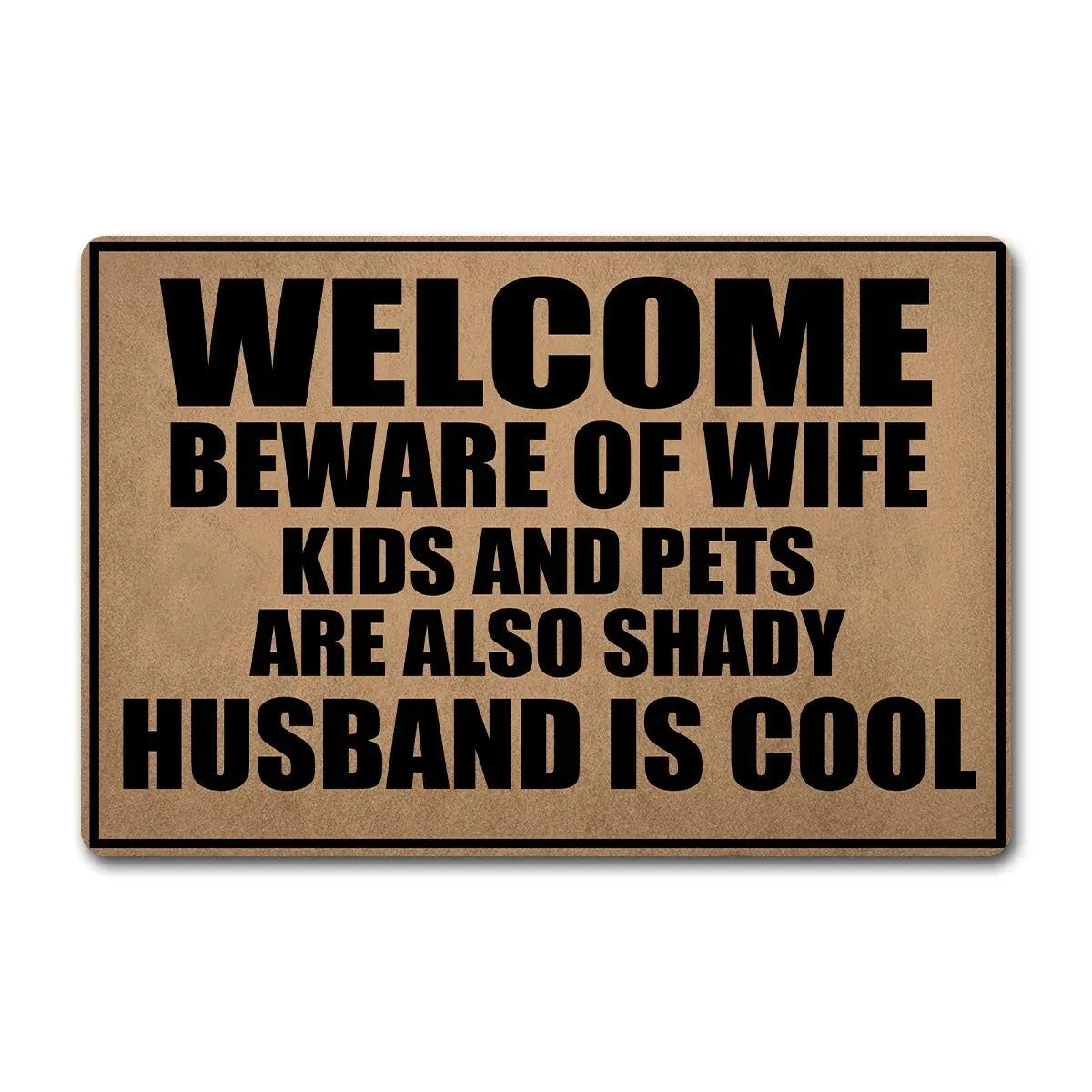 Gxfc Zhao Welcome Funny Door Mat Beware of Wife Kids Are Shady Husband Is Cool ...