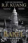 Babel: Or the Necessity of Violence: an Arcane History of the Oxford Translators' Revolution