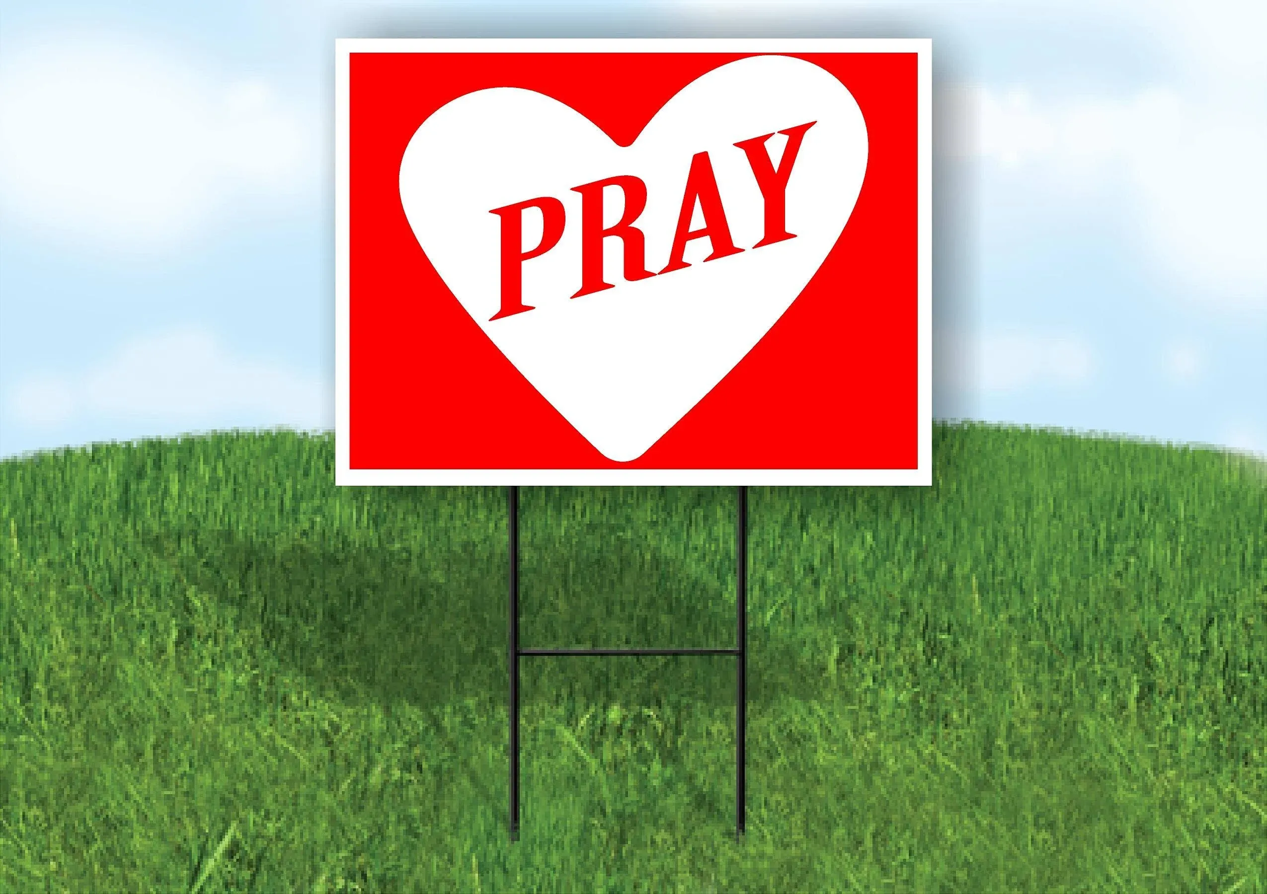 Single Sided Sign Pray Red White Heart Yard Sign Road Sign with Stand