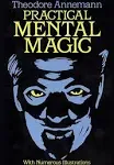 Practical Mental Magic by Theodere Annemann - Book